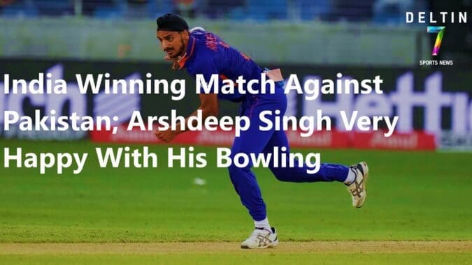 Arshdeep Singh Very Happy with His Bowling
