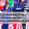 NZ vs AFG Live Streaming Details Live on ICC T20 World Cup 2022
