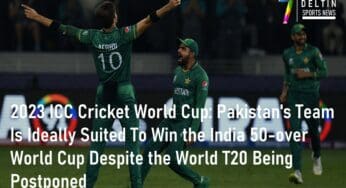 2023 ICC Cricket World Cup: Pakistan’s Team Is Ideally Suited To Win the India 50-over World Cup Despite the World T20 Being Postponed