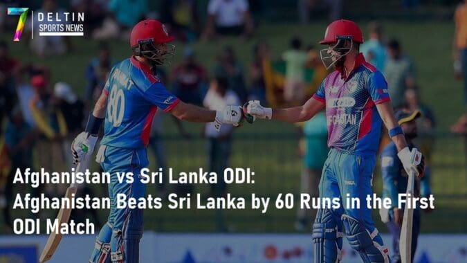 Afghanistan vs Sri Lanka ODI: Afghanistan Beats Sri Lanka by 60 Runs in the First ODI Match