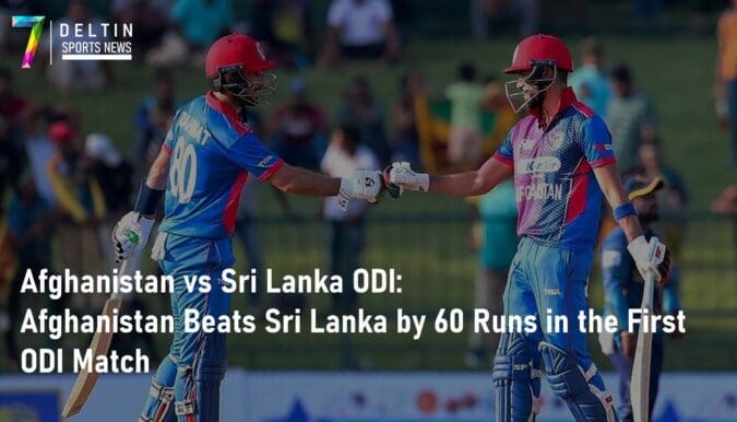 Afghanistan vs Sri Lanka ODI: Afghanistan Beats Sri Lanka by 60 Runs in the First ODI Match