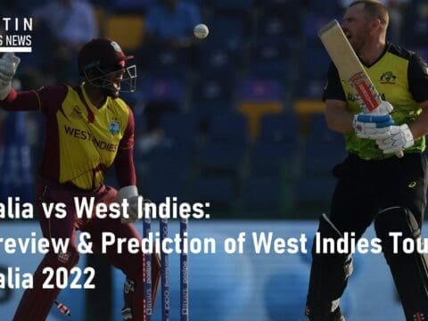 Australia vs West Indies The Preview & Prediction of West Indies Tour of Australia 2022