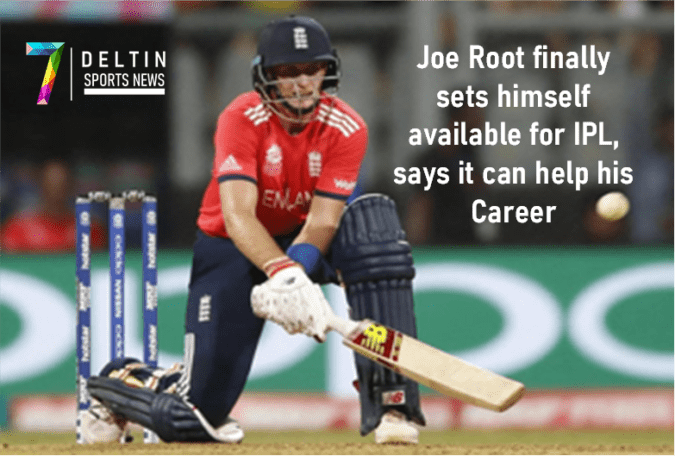 Joe Root finally sets himself available for IPL, says it can help his Career