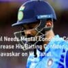 KL Rahul Needs Mental Condition Coach to Help Increase His Batting Confidence