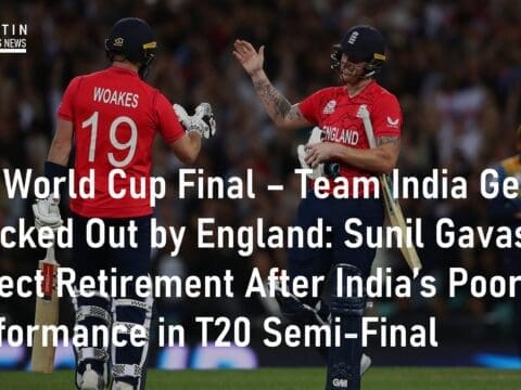 T20 World Cup Final Team India Get Knocked Out by England
