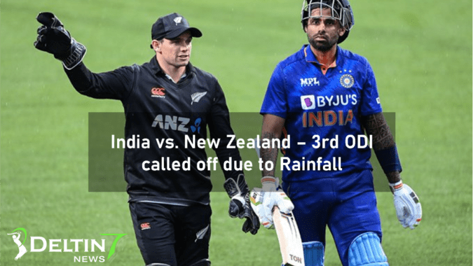 IND vs NZ – 3rd ODI called off due to Rainfall