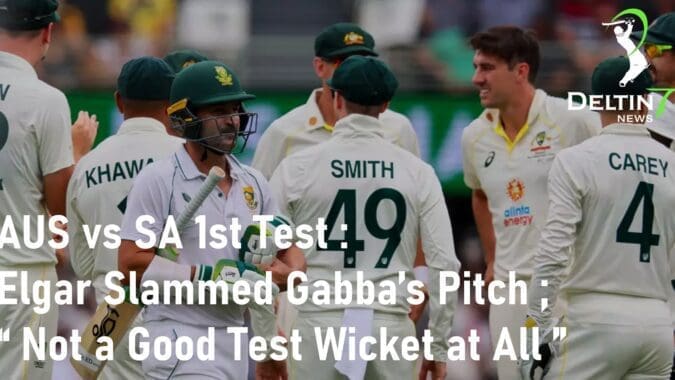 AUS vs SA 1st Test: Elgar slammed Gabba's pitch; "Not a good Test wicket at all"