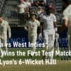 Australia vs West Indies First Test Match