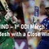 BAN vs IND ODI Match