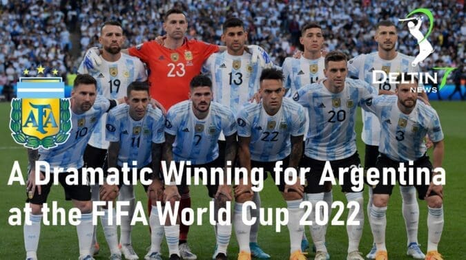 Dramatic Winning for Argentina at the FIFA World Cup 2022