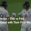 ICC Test Eng vs Pak