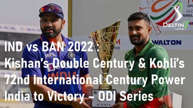 IND vs BAN 2022 Ishan Kishan Virat Kohli
