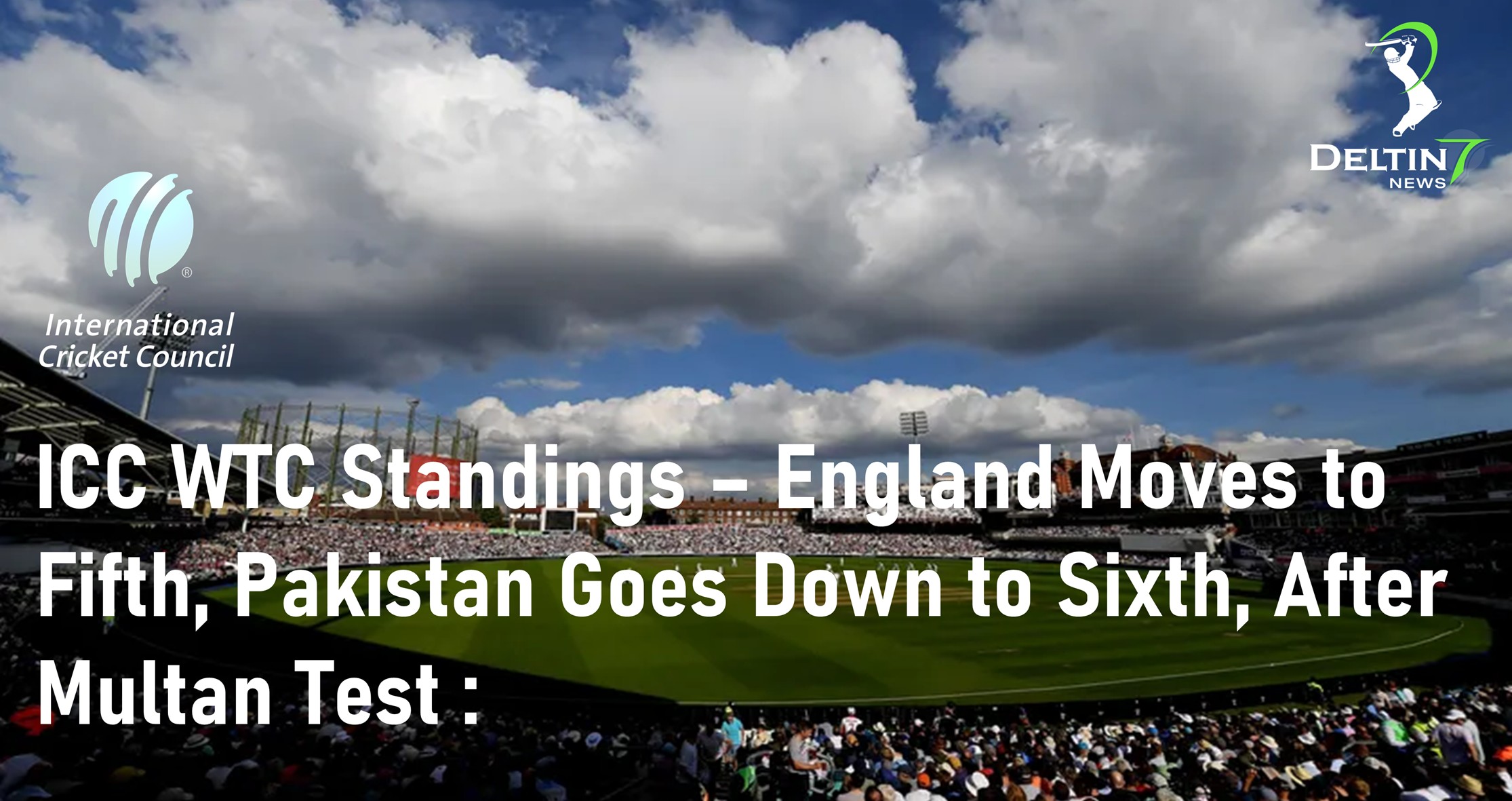 ICC WTC Standings – England Moves to Fifth, Pakistan Goes Down to Sixth, After Multan Test: