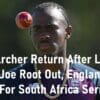 Jofra Archer Return After Long Injury England ODI Squad For South Africa Series