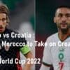 Morocco vs Croatia Bronze