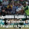 Pakistan Probable Against New Zealand Pakistan vs New Zealand