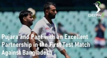 Pujara and Pant with an Excellent Partnership in the India’s First Test Match Against Bangladesh