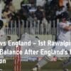 Rawalpindi Test Pakistan vs England
