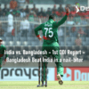 IND vs BAN 1st ODI Bangladesh India