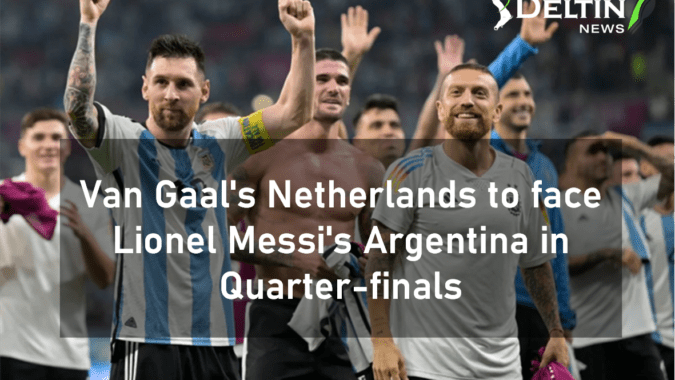 Van Gaal's Netherlands to face Lionel Messi's Argentina in Quarter-finals