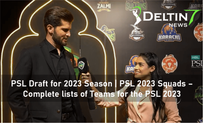PSL Draft for 2023 Season | PSL 2023 Squads – Complete lists of Teams for the PSL 2023