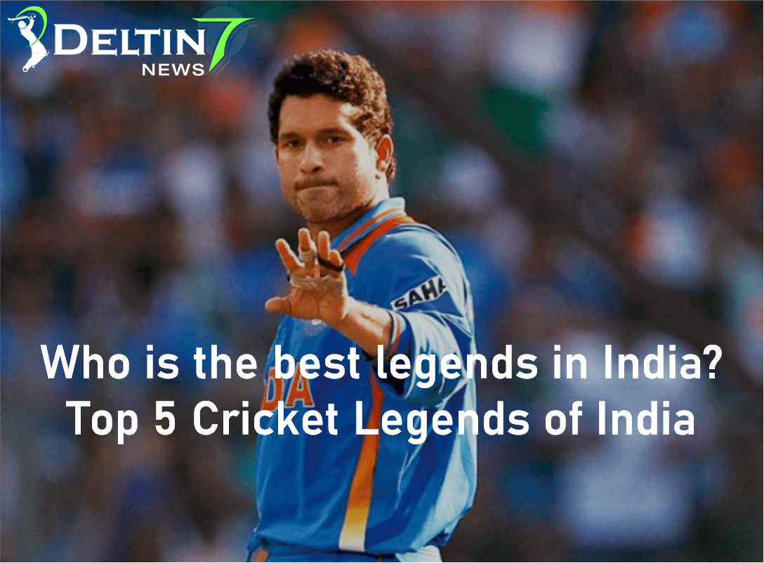 Best legends in India? Top 5 Cricket Legends of India