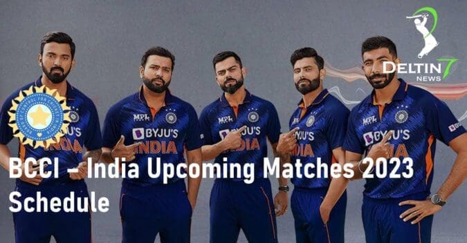BCCI – India Upcoming Matches 2023 Schedule
