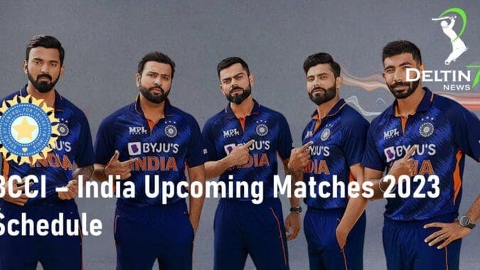 BCCI – India Upcoming Matches 2023 Schedule