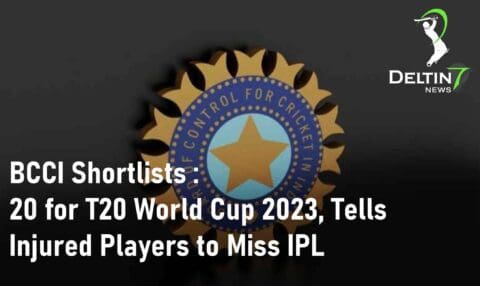 BCCI Shortlists T20 World Cup 2023 IPL