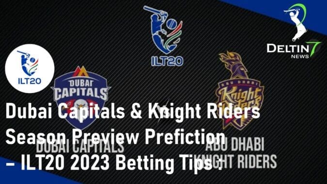 Dubai Capitals Squad Knight Riders LT20 2023 Betting Tip