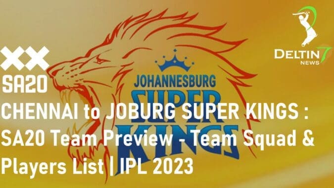 Joburg Super Kings SA20 IPL 2023