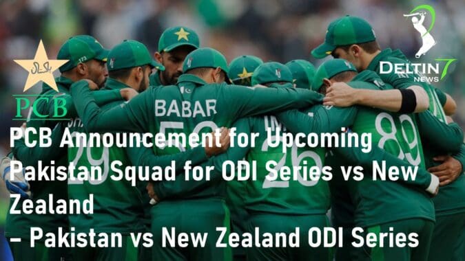 PCB Announcement for Upcoming Pakistan Squad for ODI Series New Zealand