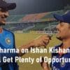 Rohit Sharma on Ishan Kishan T20I