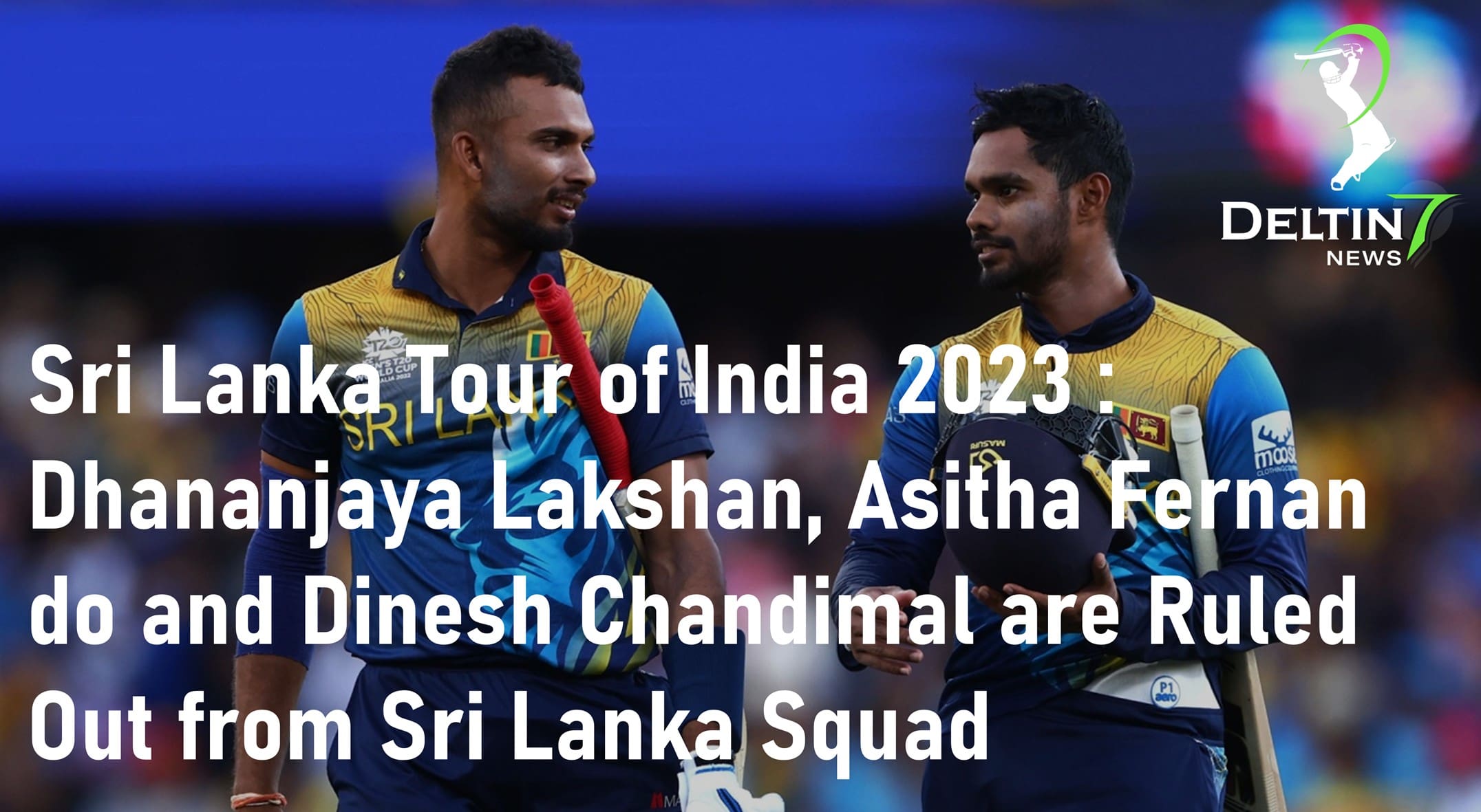 Sri Lanka Tour of India 2023 – <strong>Dhananjaya Lakshan, Asitha Fernando and Dinesh Chandimal</strong> are Ruled Out from Sri Lanka Squad
