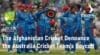 The Afghanistan Cricket Denounce the Australia Cricket Team's Boycott