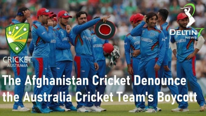 The Afghanistan Cricket Denounce the Australia Cricket Team's Boycott