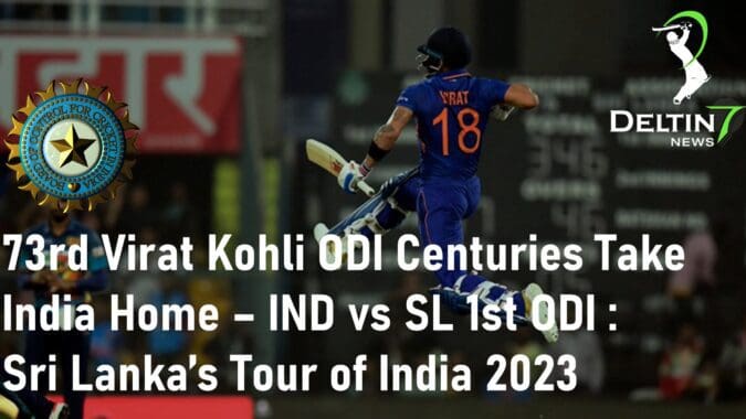 Virat Kohli ODI Centuries 73rd International Centuries India vs Sri Lanka 2023