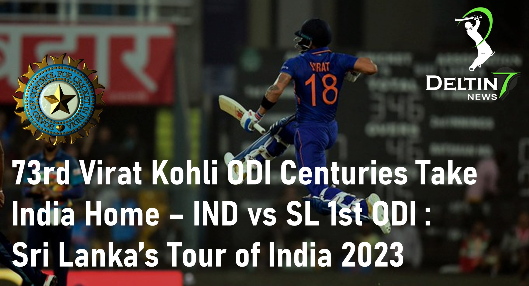 <strong>Virat Kohli ODI Centuries Take India Home, His 73rd International Centuries – India vs Sri Lanka 2023 1st ODI: Sri Lanka’s Tour of India 2023</strong>