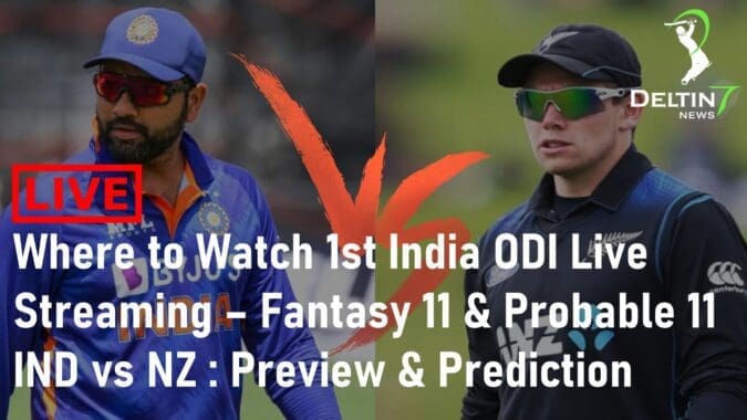 Where to Watch 1st India ODI Live Streaming Fantasy 11 & Probable 11 IND vs NZ