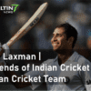 VVS Laxman | Legends of Indian Cricket | Indian Cricket Team