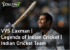 VVS Laxman | Legends of Indian Cricket | Indian Cricket Team