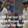 Australia vs India 2nd Test 2023 Test Match Prediction Australia Men's Cricket