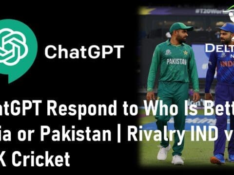 How ChatGPT Respond to Who Is Better India or Pakistan Rivalry IND vs PAK