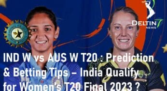 IND W vs AUS W T20 | Match Prediction and Betting Tips Today – Will India Win Semifinal and Qualify for Women’s T20 Final 2023?