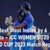 India Beat West Indies by 6 Wickets Women's T20 WORLD CUP Match Report