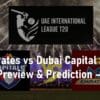 MI Emirates vs Dubai Capital Preview & Prediction ILT20 2023