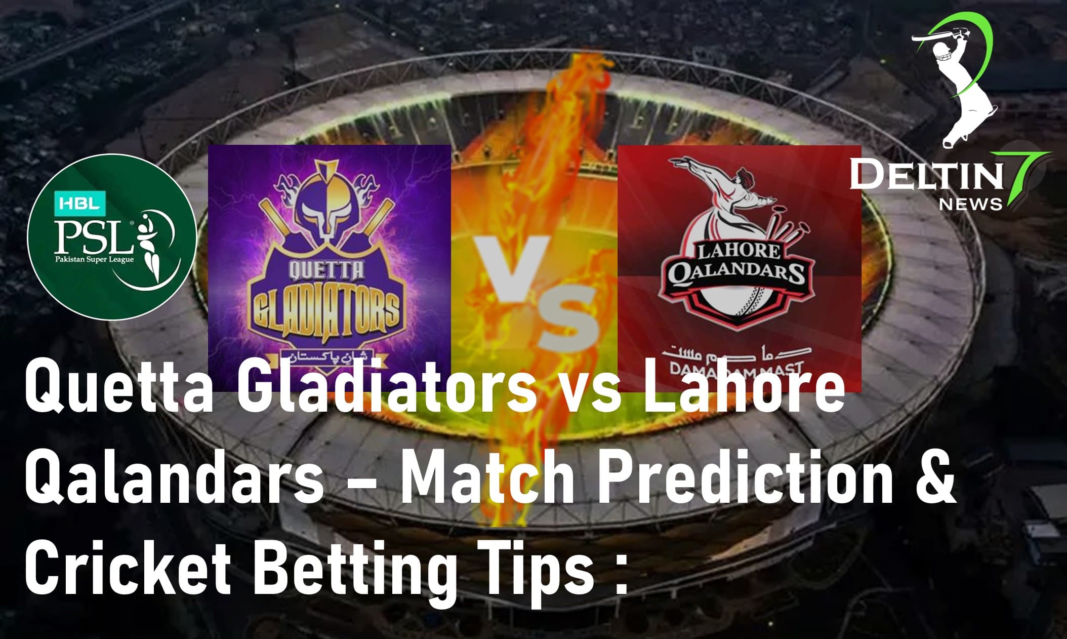 PSL Quetta Gladiators vs Lahore Qalandars Match Prediction Cricket Betting Tips