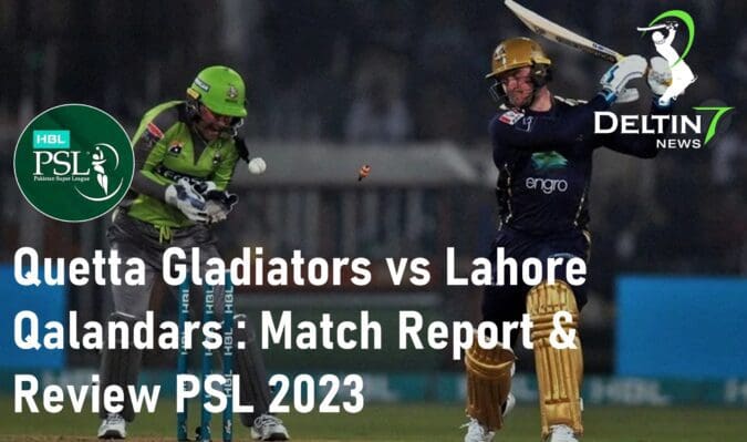PSL Quetta Gladiators vs Lahore Qalandars Match Report Pakistan Super League 2023