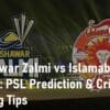 Peshawar Zalmi vs Islamabad United PSL Prediction Cricket Betting Tips 7