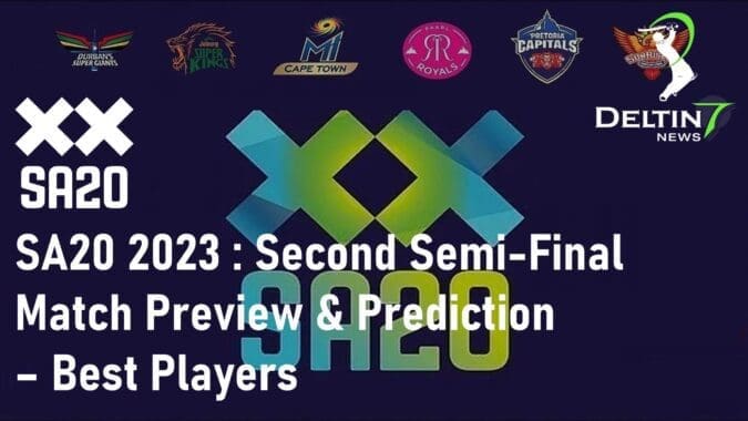 SA20 2023 Second Semi-final Match Preview & Prediction